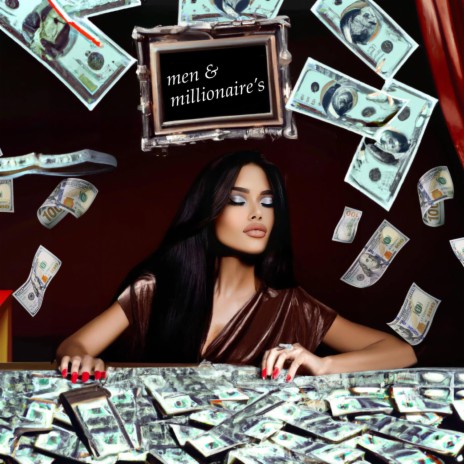 MEN & MILLIONAIRES | Boomplay Music