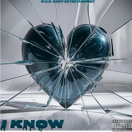 I Know | Boomplay Music