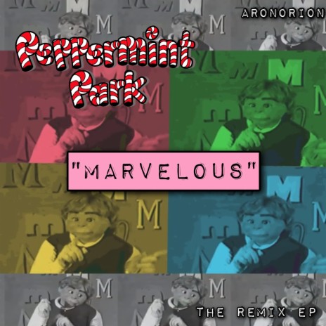 Marvelous (Chadtronic Creepy Peppermint Park Puppets Single Mix)