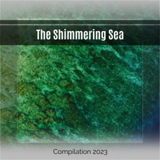 The Shimmering Sea