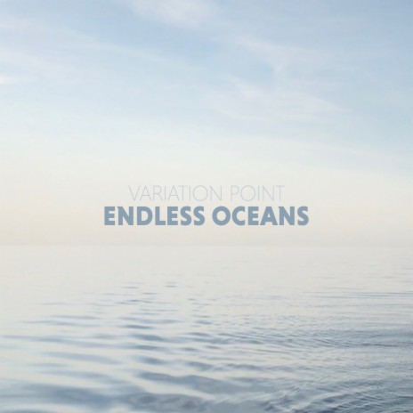 Endless Oceans | Boomplay Music