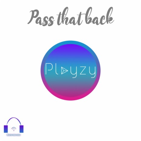 Pass That Back | Boomplay Music