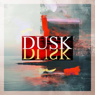 Dusk lyrics | Boomplay Music