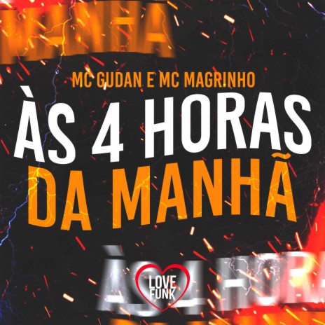 As 4 Horas da Manhã ft. MC GUDAN | Boomplay Music