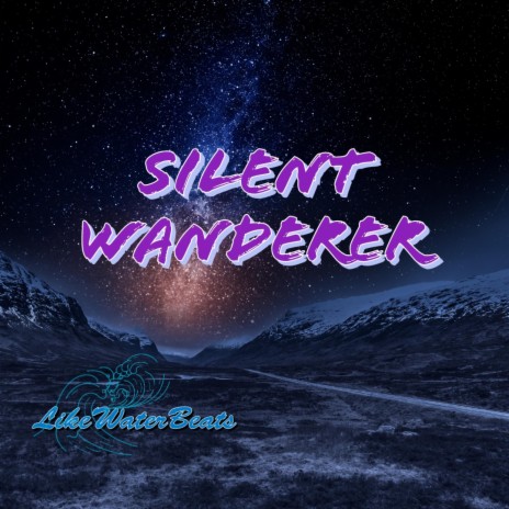 Silent Wanderer (Fall asleep to this) | Boomplay Music