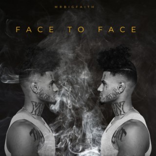 Face To Face ft. H.U.R.T. lyrics | Boomplay Music