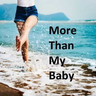 More Than My Baby