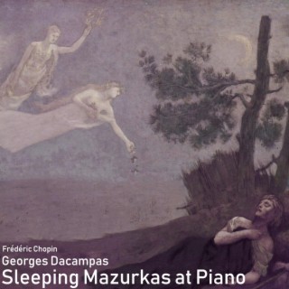 Sleeping Mazurkas at Piano