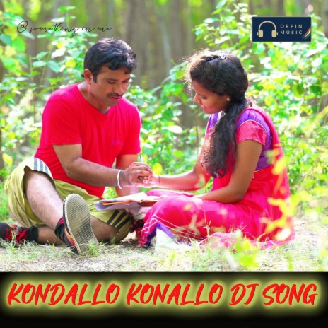 Kondallo Konallo DJ Song ft. Sandhya Sarangapani | Boomplay Music