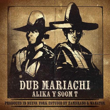 DUB MARIACHI ft. SOOM T