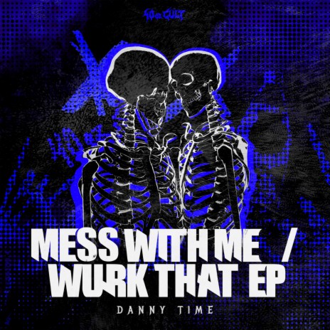 Mess With Me ft. AK RENNY