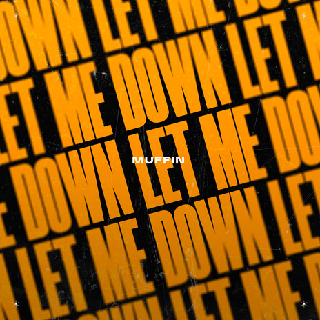 Let Me Down | Boomplay Music