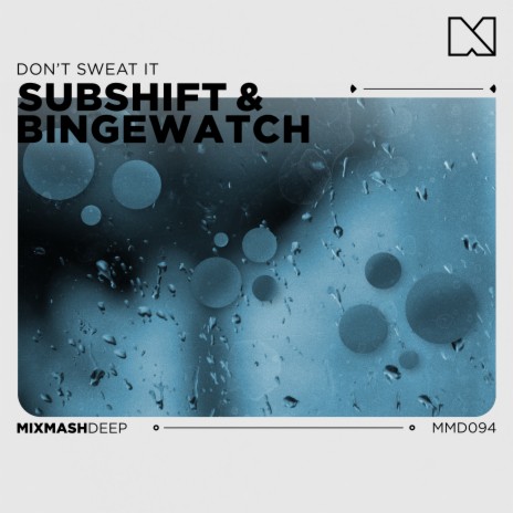 Don't Sweat It ft. BINGEWATCH | Boomplay Music