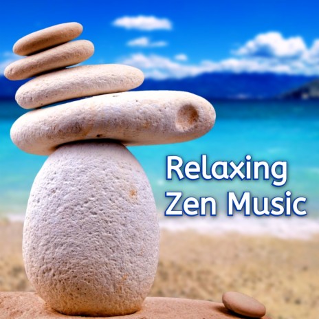 Peaceful Relaxing Zen Music | Boomplay Music