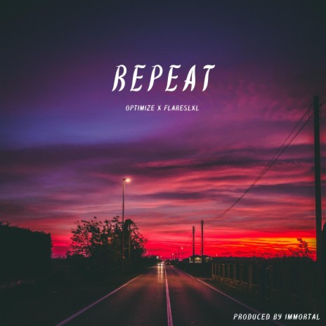 repeat ft. Flareslxl | Boomplay Music