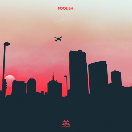 Foolish | Boomplay Music