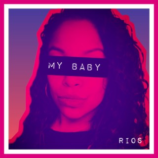 My Baby lyrics | Boomplay Music