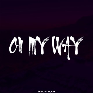 On My Way (feat. M_Kay)