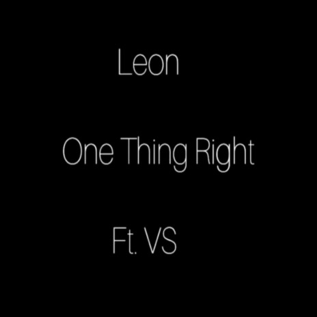 One Thing Right (feat. VS) | Boomplay Music