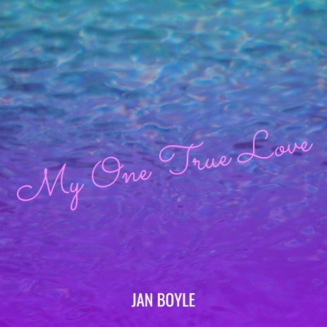 My One True Love | Boomplay Music