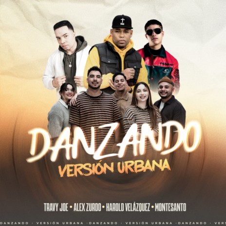 Danzando (Versión Urbana) ft. Montesanto, Harold Velazquez & Alex Zurdo | Boomplay Music