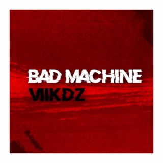 Bad Machine