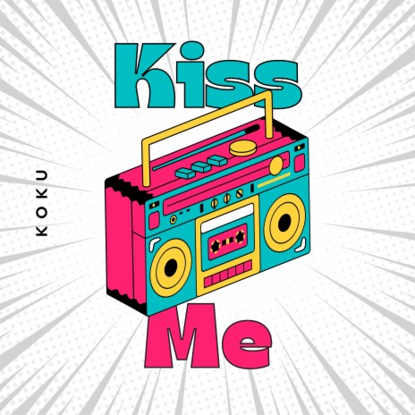 KISS ME | Boomplay Music