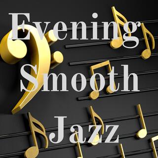 Evening Smooth Jazz: Revitalize Your Spirit with Groovy Vibes