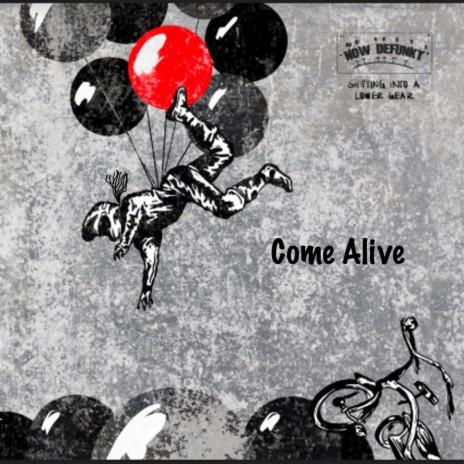 Come Alive | Boomplay Music