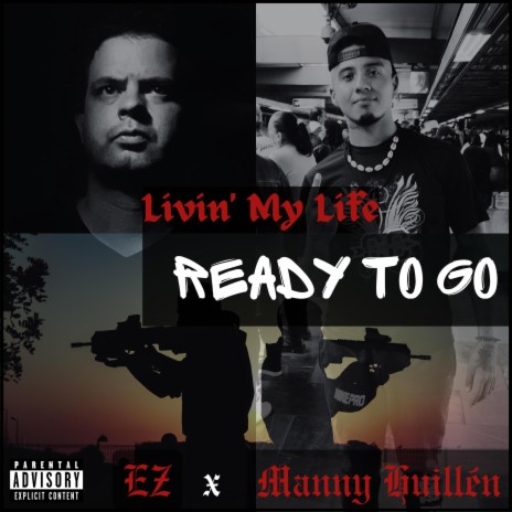 Livin' My Life Ready to Go ft. EZ | Boomplay Music