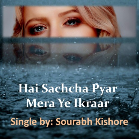 Hai Sachcha Pyar Mera Ye Ikraar | Boomplay Music