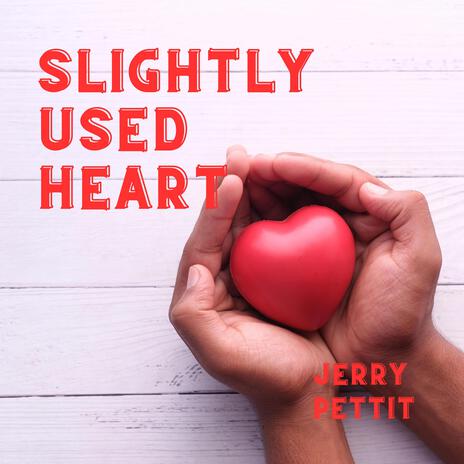 Slightly Used Heart | Boomplay Music