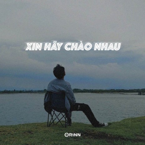 Xin Hãy Chào Nhau (Lofi Ver.) | Boomplay Music