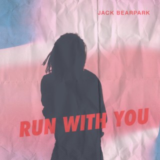 Run With You