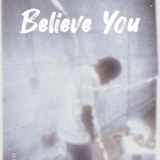 Believe You