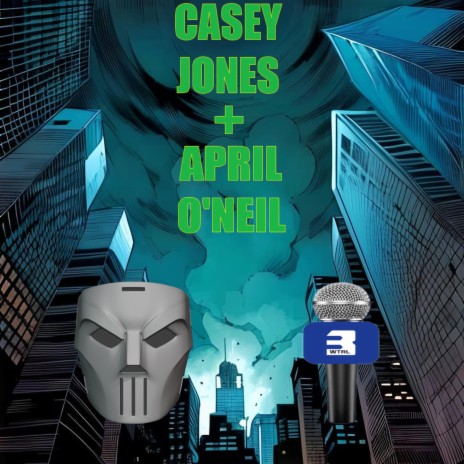 Casey Jones & April O'Neil | Boomplay Music