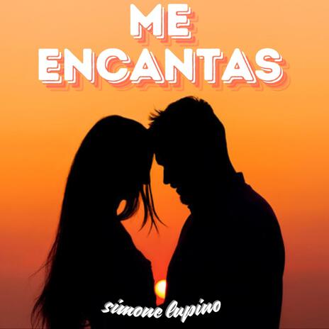 me encantas | Boomplay Music