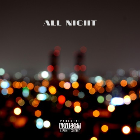 ALL NIGHT ft. Nephew