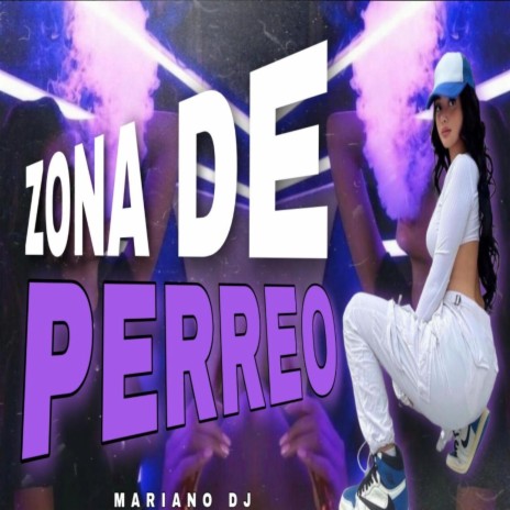 Zona De Perreo | Boomplay Music