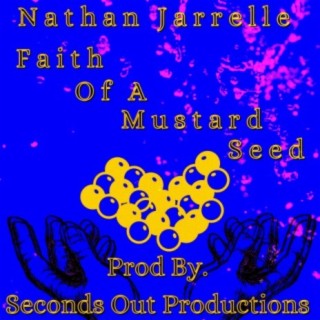 Faith of A Mustard Seed