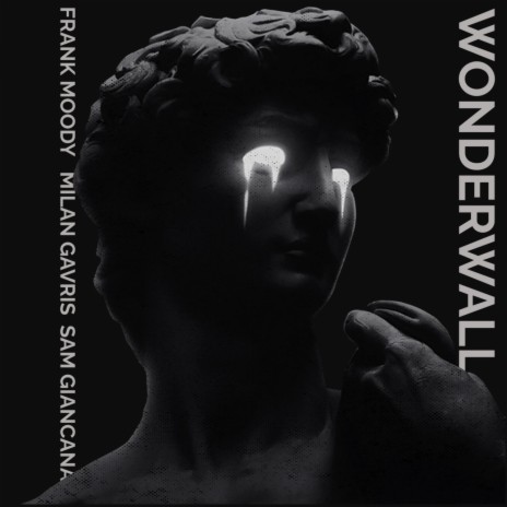 Wonderwall ft. Milan Gavris & Sam Giancana | Boomplay Music
