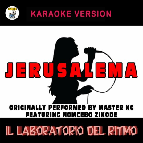 Jerusalema (Karaoke Version) [Originally Performed by Master KG feat. Nomcebo Zikode] | Boomplay Music