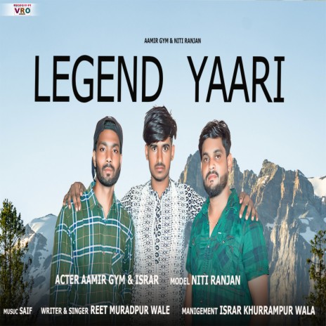 Legend Yaari ft. Aamir Gym | Boomplay Music