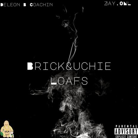 Brick & Uchie Loafs ft. Zay.Onl