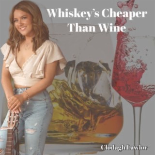 Whiskeys Cheaper Than Wine lyrics | Boomplay Music