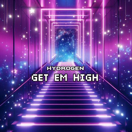 Get Em High | Boomplay Music