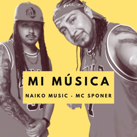 Mi Musica ft. MC SPONER | Boomplay Music