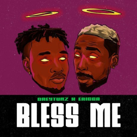 Bless Me (feat. Erigga) | Boomplay Music