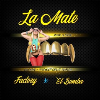 La Mate (feat. Factory & DJ Fa)