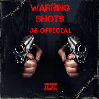 WARNING SHOTS